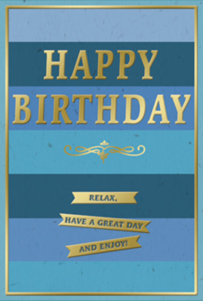 This tasteful birthday card features a tranquil palette of blues and gleaming gold, photographed upright as if waiting beside a bouquet in a Fulham kitchen flooded with soft daylight. The design is structured around generous, horizontal stripes that span the width of the card. At the top sits a deep navy band, followed by layers of progressively lighter blues-denim, ocean, and a gentle, pale blue at the bottom-creating a smooth, tiered gradient that calms the eye, much like watching the sky over Eel Brook Common move through the day. Dominating the central portion is the phrase HAPPY BIRTHDAY, set in bold, capital letters that have been embossed and finished in reflective metallic gold. These letters catch highlights as though lit by a nearby window, their raised edges giving the words a tangible presence you can almost feel with your fingertips. Beneath the greeting runs a slender, looping flourish, also in gold, offering a refined, vintage note without cluttering the design. Under this flourish, three short horizontal banners descend in order, each one a simple golden strip carrying part of the gentle message: Relax, have a great day and enjoy! The banners echo the same warm metallic tone, tying the sentiment visually to the main heading and ornamental line. A pinpoint-thin gold border outlines the card, framing all the elements in a clean, balanced rectangle. The surface appears smooth and matte, allowing the embossed metallic details to stand out with quiet glamour. It is an inviting, restful card that would sit beautifully beside a vase of seasonal stems from a local Fulham florist, offering the recipient a calm, thoughtful start to their birthday.